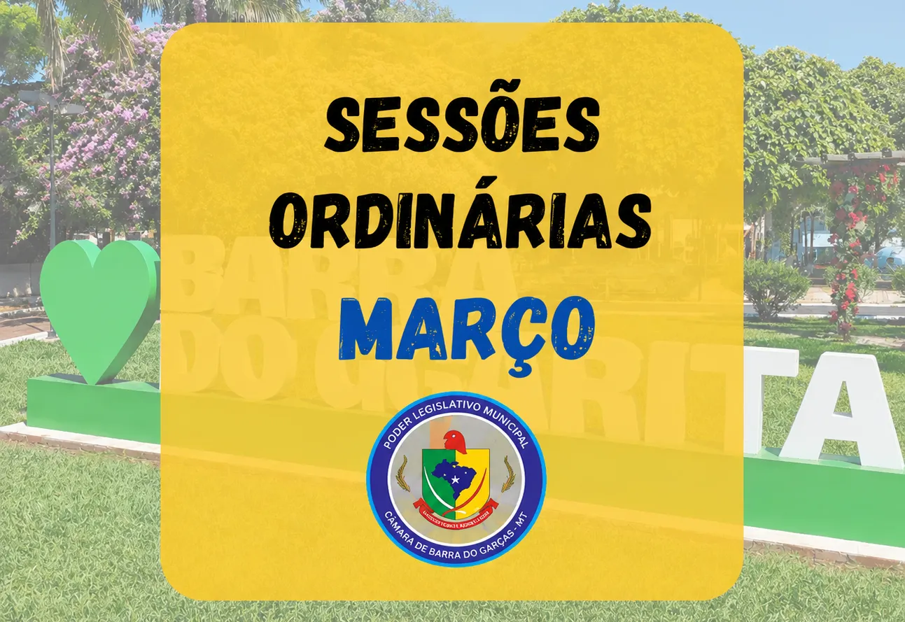 Cronograma das Sessões Ordinárias para o mês de Março 2026