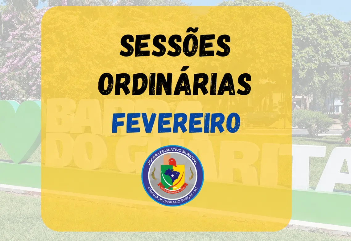 Cronograma das Sessões Ordinárias para o mês de Fevereiro 2026