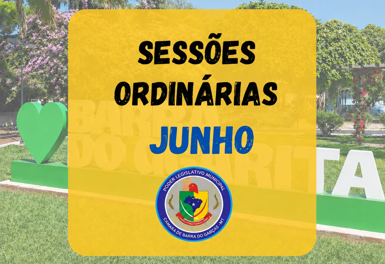 Cronograma das Sessões Ordinárias para o mês de Junho 2026