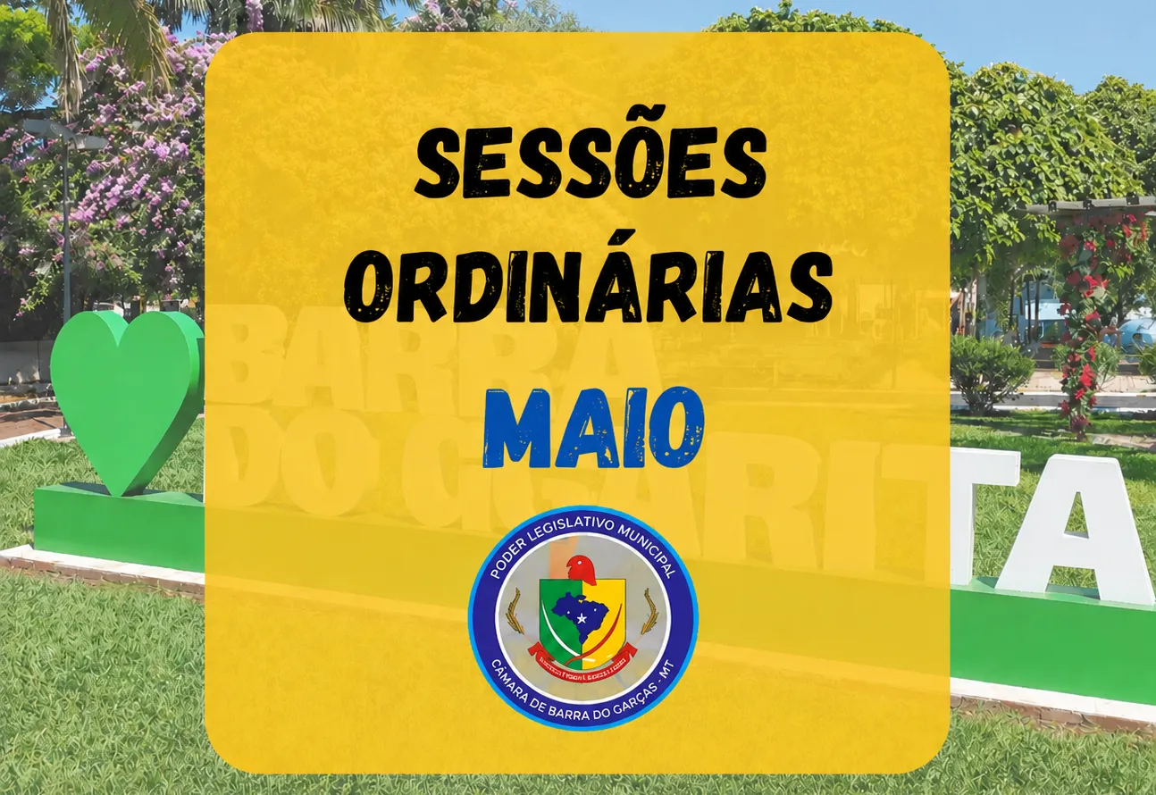 Cronograma das Sessões Ordinárias para o mês de Maio 2026